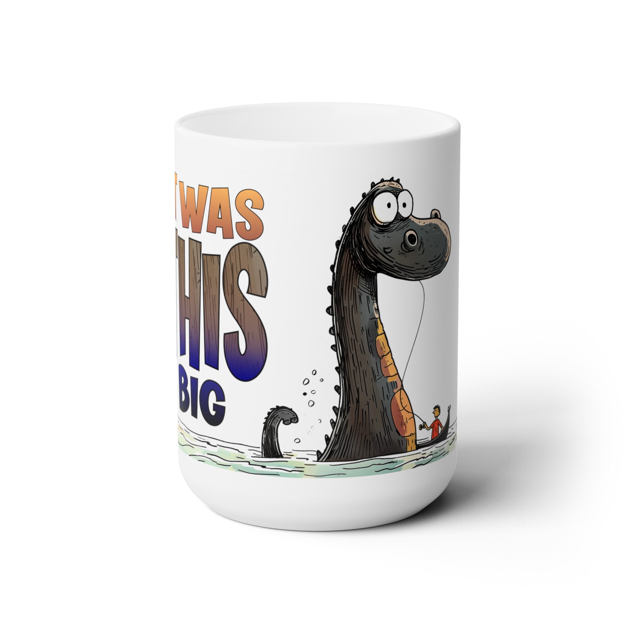 Sea Serpent "It Was This Big" Ceramic Mug 15oz