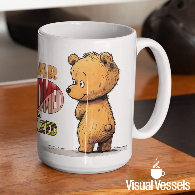 Teddy Bear "Bear Bottomed & Buzzed" Ceramic Mug 15oz