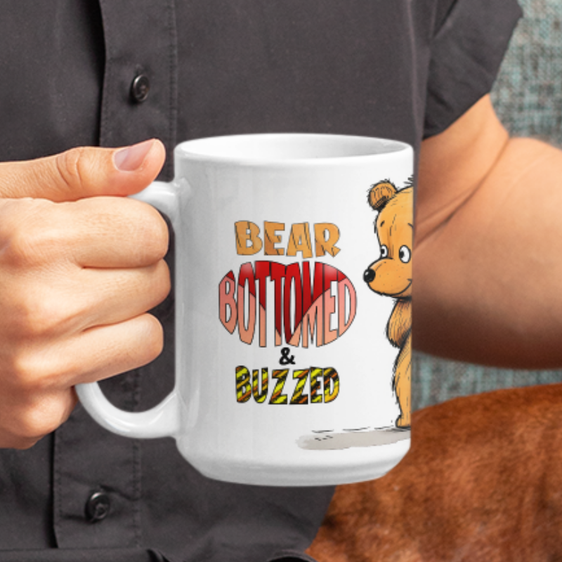 Teddy Bear "Bear Bottomed & Buzzed" Ceramic Mug 15oz