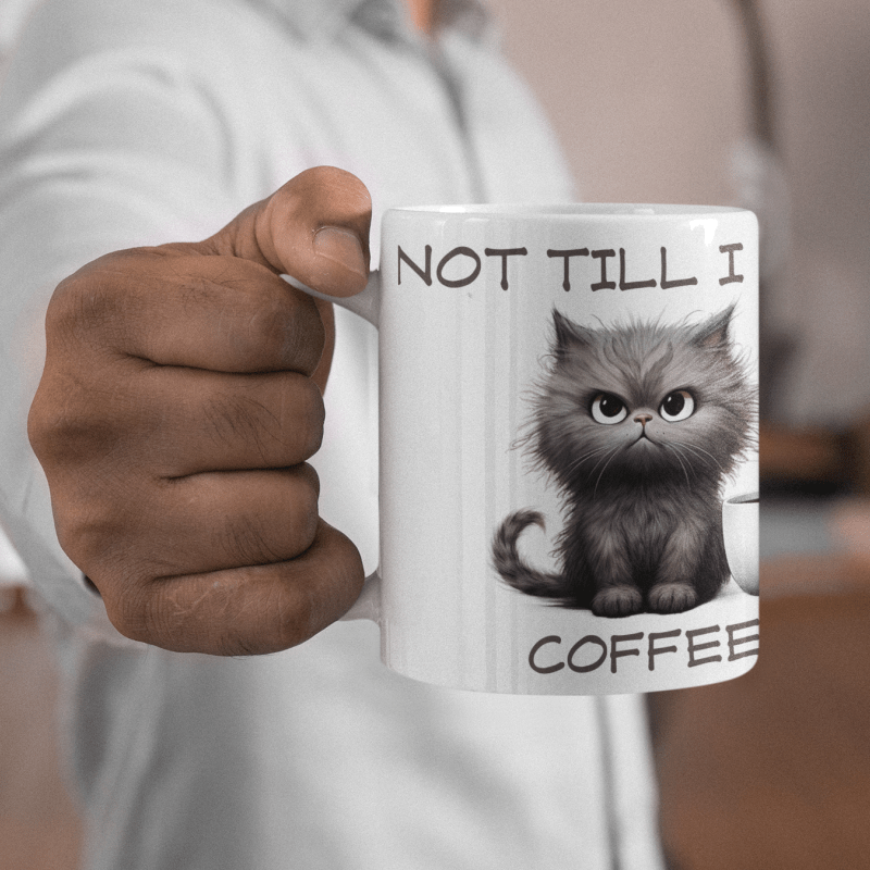 Printify Mug 11oz "Not Till I Has Coffee" Kitty Cat Ceramic Mug / Teacup 11oz