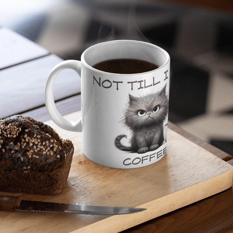 Printify Mug 11oz "Not Till I Has Coffee" Kitty Cat Ceramic Mug / Teacup 11oz